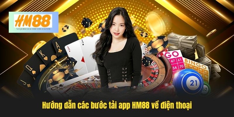 Hướng dẫn các bước tải app HM88 về điện thoại