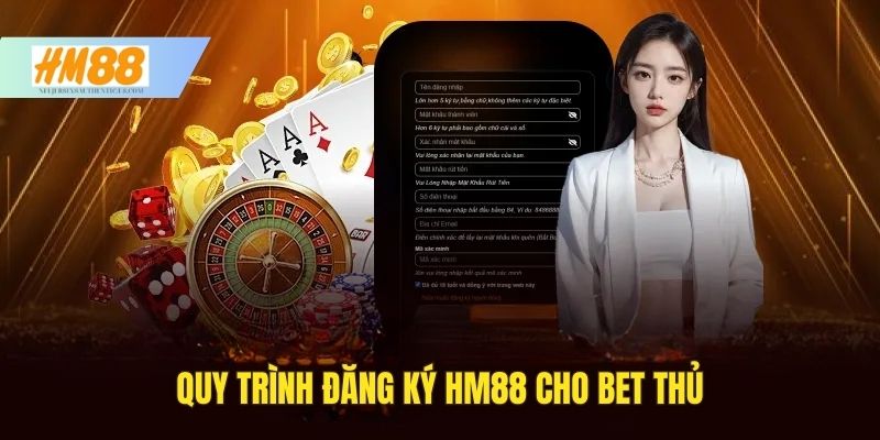 Quy trình đăng ký HM88 cho bet thủ