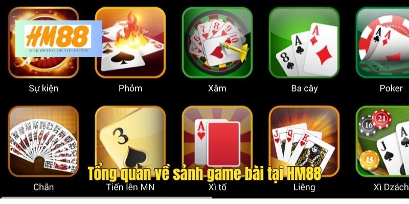 Tổng quan về sảnh game bài tại HM88